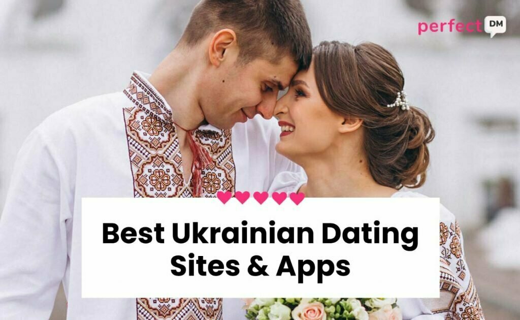 Best Ukrainian Dating Sites & Apps Perfect DM featured image